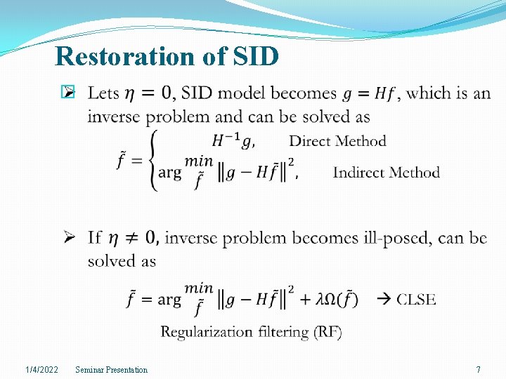 Restoration of SID � 1/4/2022 Seminar Presentation 7 