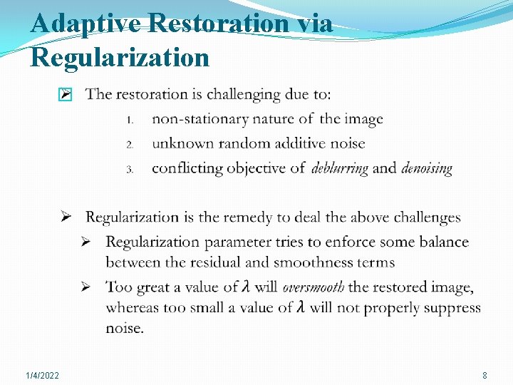 Adaptive Restoration via Regularization � 1/4/2022 8 