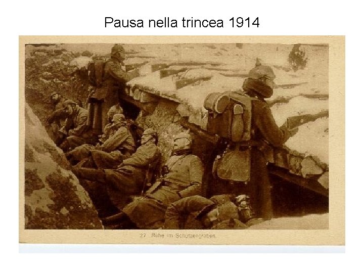 Pausa nella trincea 1914 