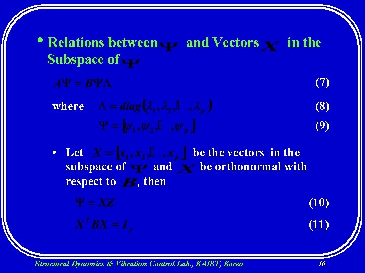  • Relations between and Vectors in the Subspace of (7) where (8) (9)