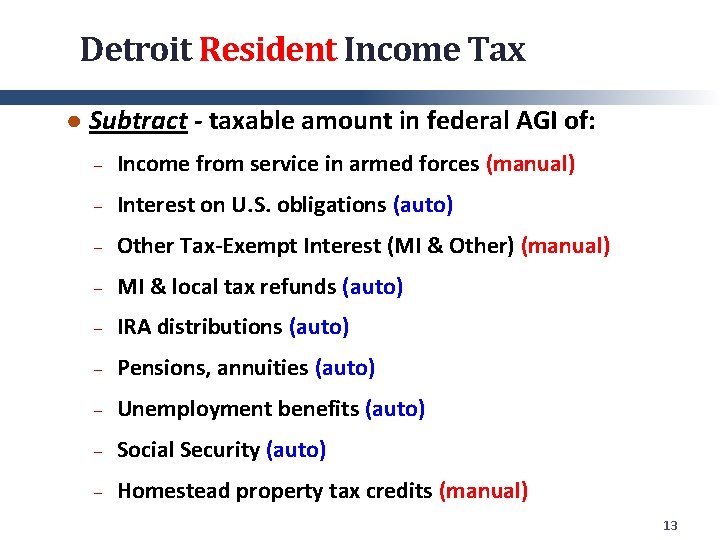 Detroit Resident Income Tax ● Subtract - taxable amount in federal AGI of: ─