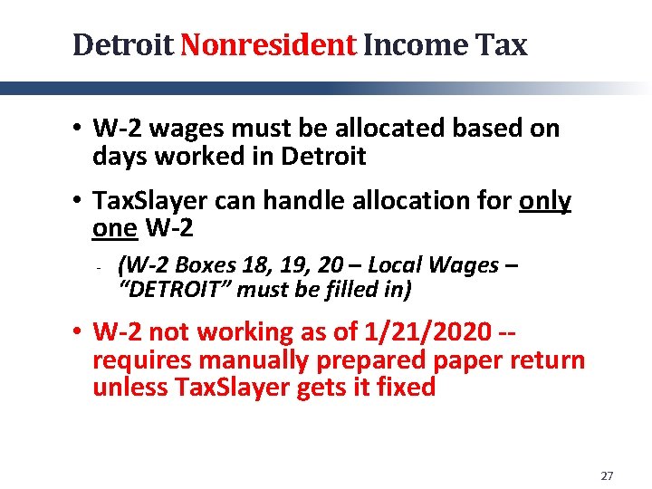 Detroit Nonresident Income Tax • W-2 wages must be allocated based on days worked