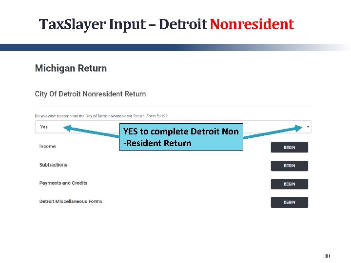 Tax. Slayer Input – Detroit Nonresident YES to complete Detroit Non -Resident Return 30