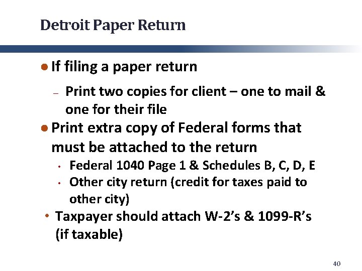 Detroit Paper Return ● If filing a paper return ─ Print two copies for