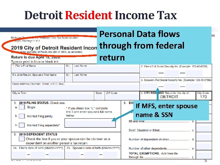 Detroit Resident Income Tax Personal Data flows through from federal return If MFS, enter
