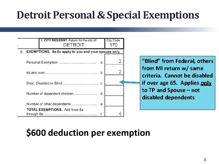 Detroit Personal & Special Exemptions “Blind” from Federal, others from MI return w/ same