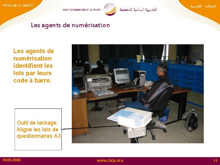 Les agents de numérisation identifient les lots par leurs code à barre. Outil de