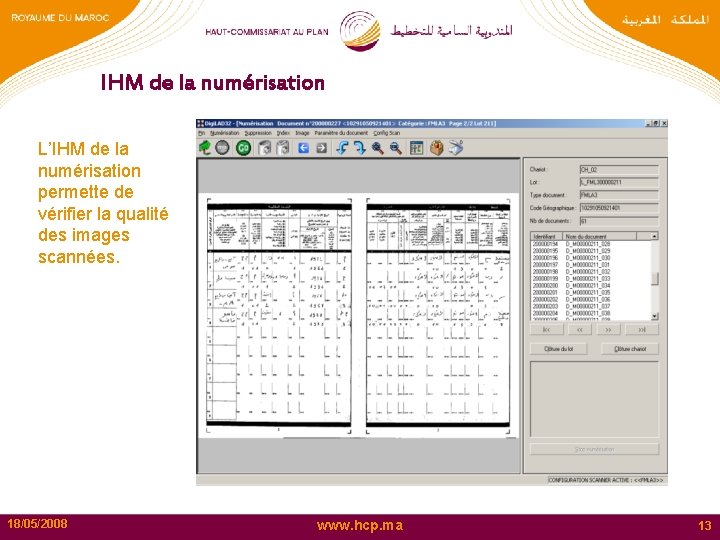 IHM de la numérisation L’IHM de la numérisation permette de vérifier la qualité des