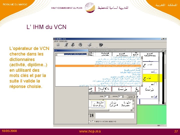 L’ IHM du VCN L’opérateur de VCN cherche dans les dictionnaires (activité, diplôme. .