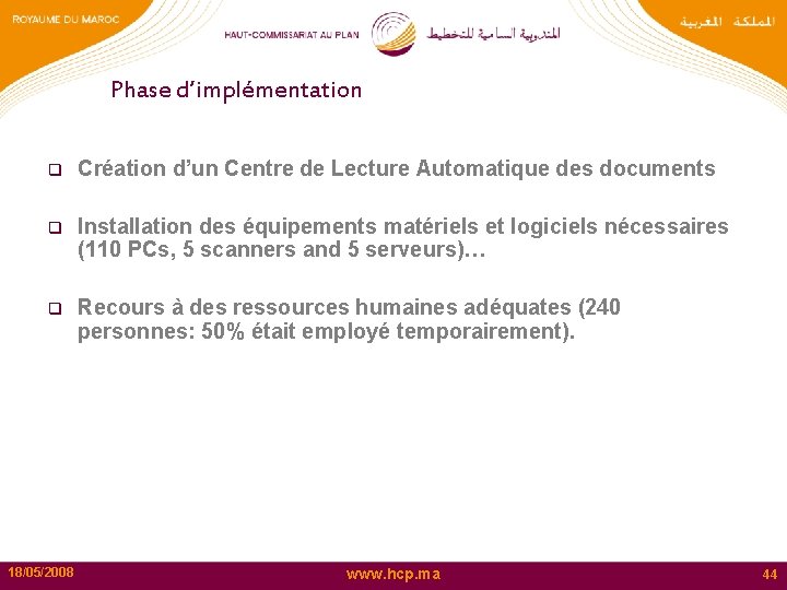 Phase d’implémentation q Création d’un Centre de Lecture Automatique des documents q Installation des