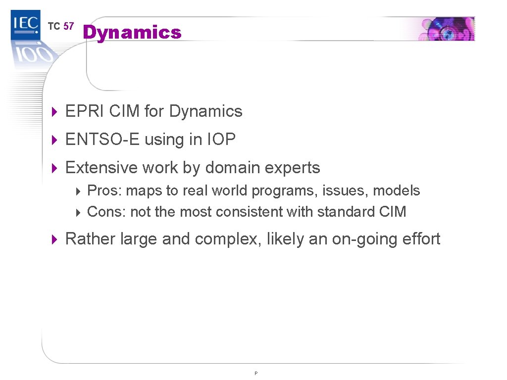 TC 57 Dynamics 4 EPRI CIM for Dynamics 4 ENTSO-E using in IOP 4