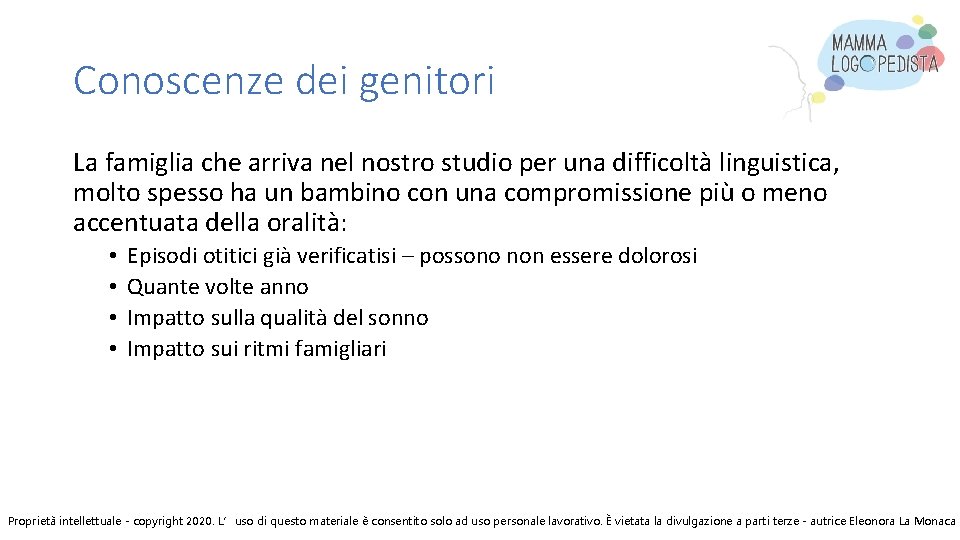 Conoscenze dei genitori La famiglia che arriva nel nostro studio per una difficoltà linguistica,