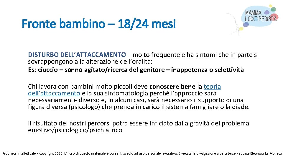 Fronte bambino – 18/24 mesi DISTURBO DELL’ATTACCAMENTO – molto frequente e ha sintomi che