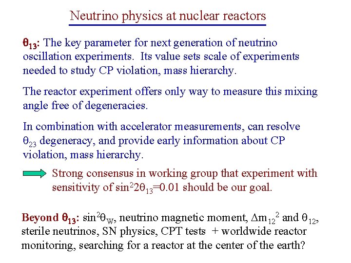 Neutrino physics at nuclear reactors : The key parameter for next generation of neutrino