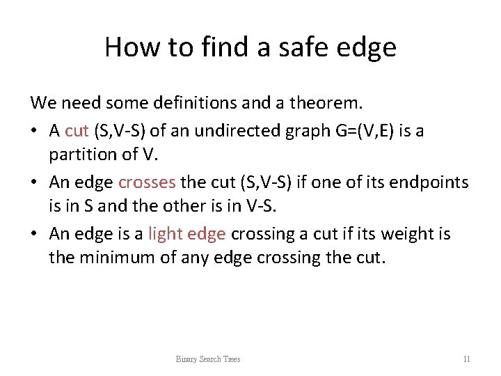 How to find a safe edge We need some definitions and a theorem. • How to find a safe edge We need some definitions and a theorem. •