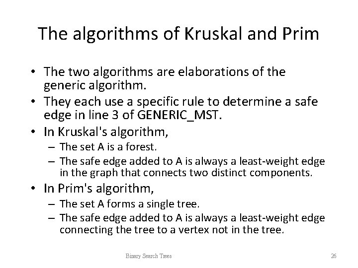 The algorithms of Kruskal and Prim • The two algorithms are elaborations of the The algorithms of Kruskal and Prim • The two algorithms are elaborations of the