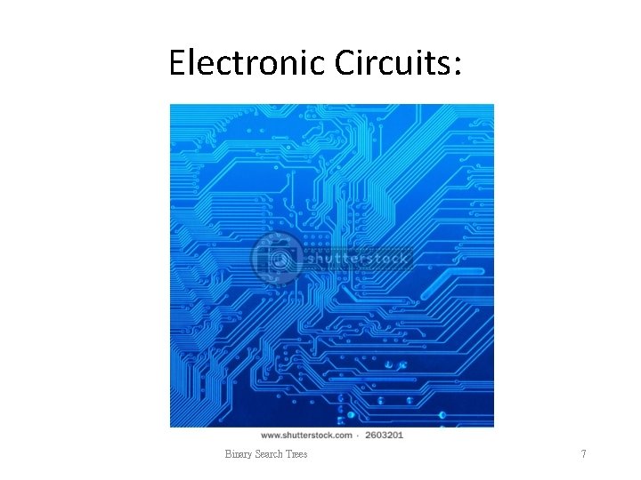 Electronic Circuits: Binary Search Trees 7 Electronic Circuits: Binary Search Trees 7