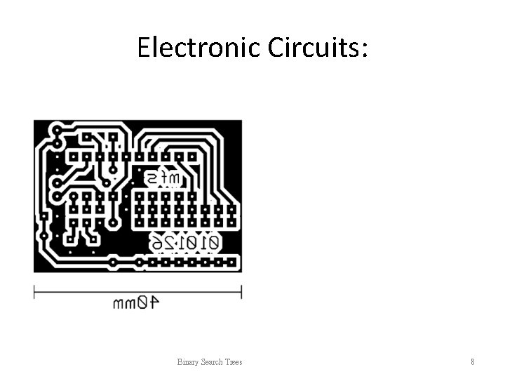 Electronic Circuits: Binary Search Trees 8 Electronic Circuits: Binary Search Trees 8
