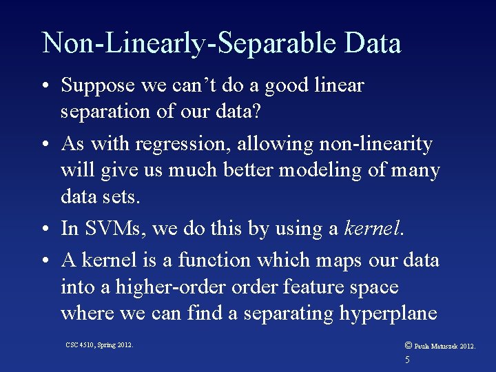 Non-Linearly-Separable Data • Suppose we can’t do a good linear separation of our data?