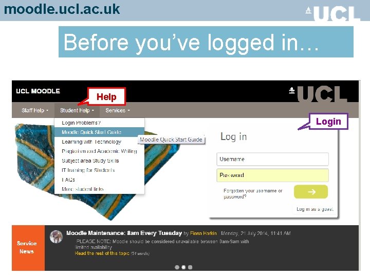 moodle. ucl. ac. uk Before you’ve logged in… Help Login 