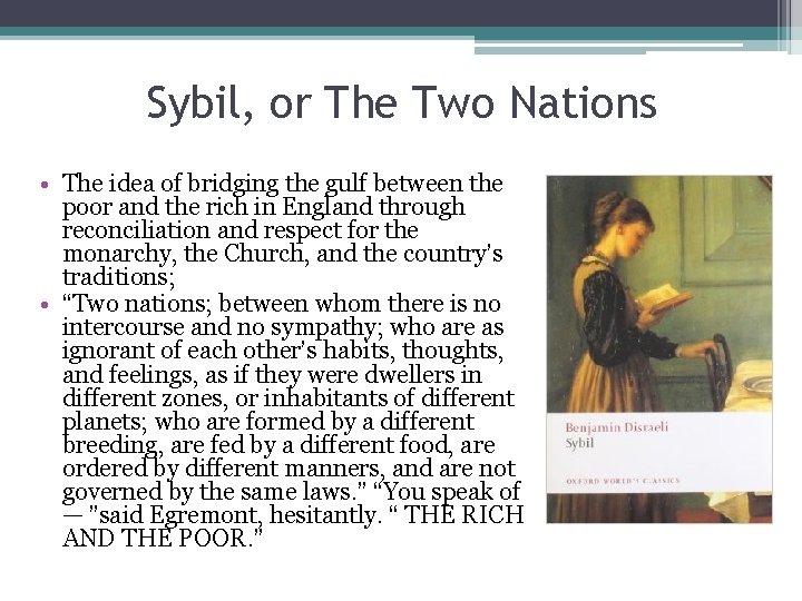 Sybil, or The Two Nations • The idea of bridging the gulf between the