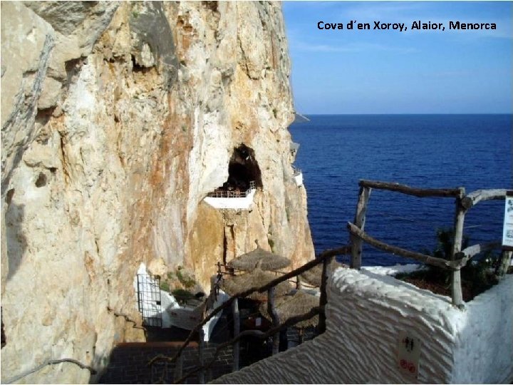 Cova d´en Xoroy, Alaior, Menorca 