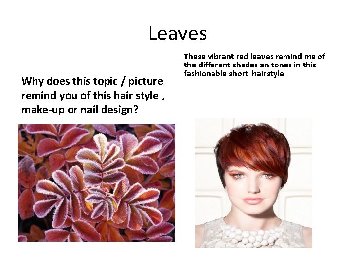Leaves Why does this topic / picture remind you of this hair style ,