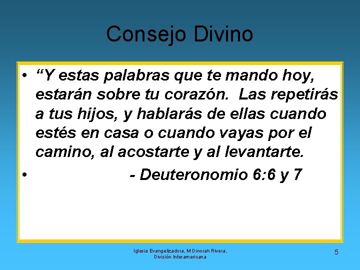 Consejo Divino • “Y estas palabras que te mando hoy, estarán sobre tu corazón.