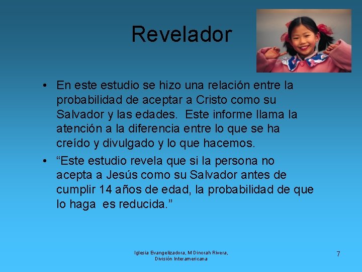 Revelador • En este estudio se hizo una relación entre la probabilidad de aceptar