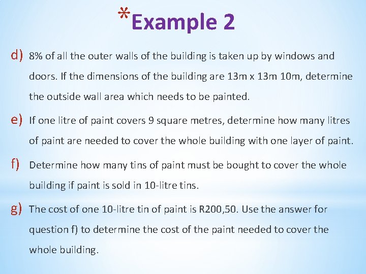*Example 2 d) 8% of all the outer walls of the building is taken