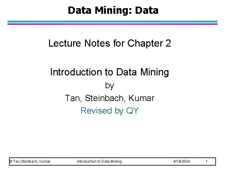 Data Mining: Data Lecture Notes for Chapter 2 Introduction to Data Mining by Tan,