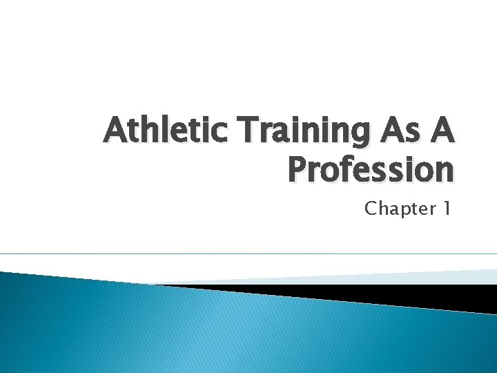 Athletic Training As A Profession Chapter 1 