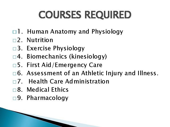 COURSES REQUIRED � 1. � 2. � 3. � 4. � 5. � 6.