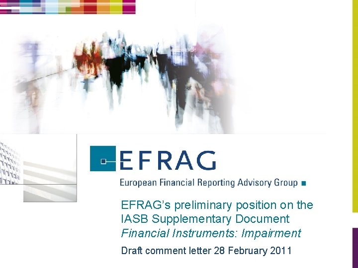 EFRAG’s preliminary position on the IASB Supplementary Document Financial Instruments: Impairment Draft comment letter