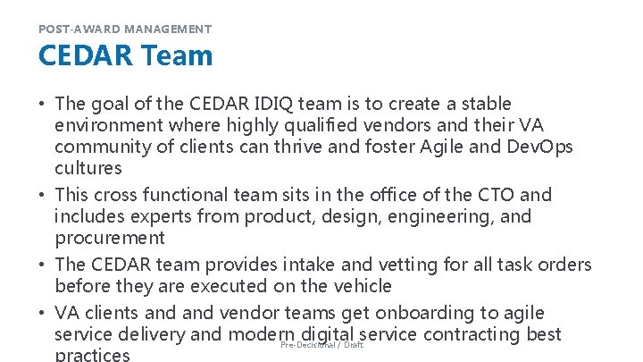 POST-AWARD MANAGEMENT CEDAR Team • The goal of the CEDAR IDIQ team is to POST-AWARD MANAGEMENT CEDAR Team • The goal of the CEDAR IDIQ team is to