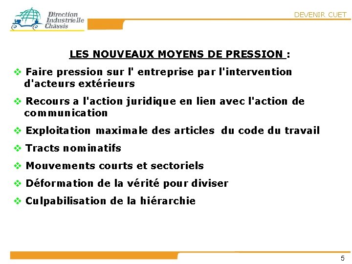 DEVENIR CUET LES NOUVEAUX MOYENS DE PRESSION : v Faire pression sur l' entreprise