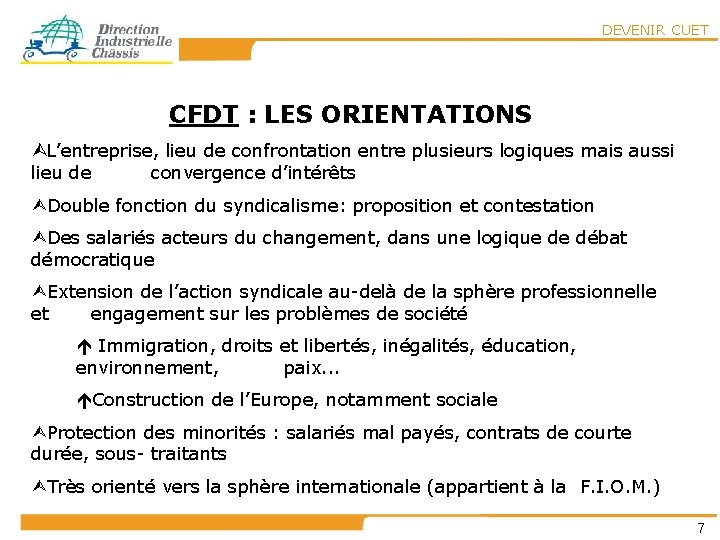 DEVENIR CUET CFDT : LES ORIENTATIONS ÙL’entreprise, lieu de confrontation entre plusieurs logiques mais DEVENIR CUET CFDT : LES ORIENTATIONS ÙL’entreprise, lieu de confrontation entre plusieurs logiques mais