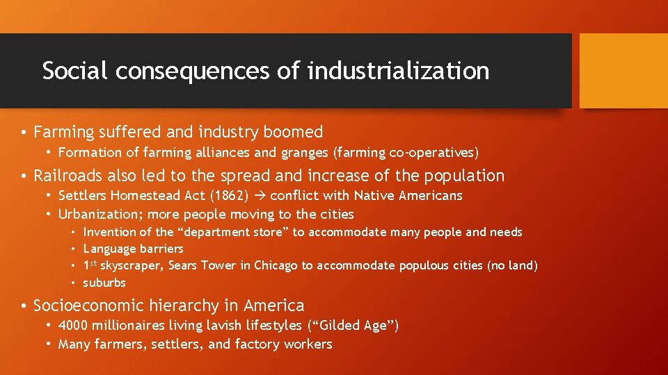 Social consequences of industrialization • Farming suffered and industry boomed • Formation of farming