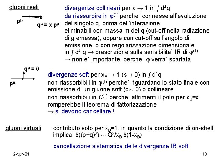 gluoni reali p q = x p q = 0 p gluoni virtuali divergenze