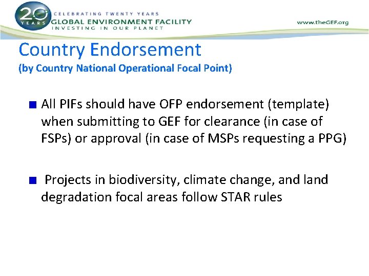 Country Endorsement (by Country National Operational Focal Point) All PIFs should have OFP endorsement