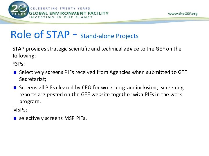 Role of STAP - Stand-alone Projects STAP provides strategic scientific and technical advice to