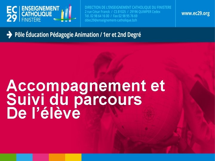 Accompagnement et Suivi du parcours De l’élève 