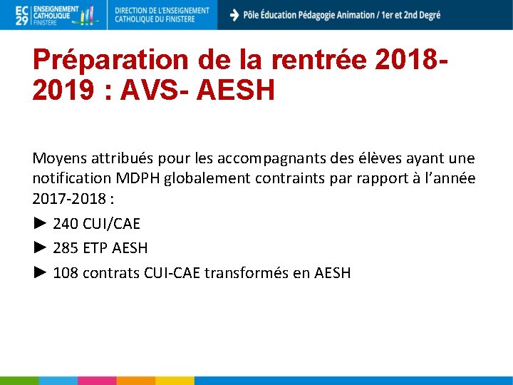 Préparation de la rentrée 20182019 : AVS- AESH Moyens attribués pour les accompagnants des
