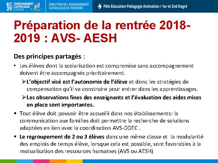 Préparation de la rentrée 20182019 : AVS- AESH Des principes partagés : • Les