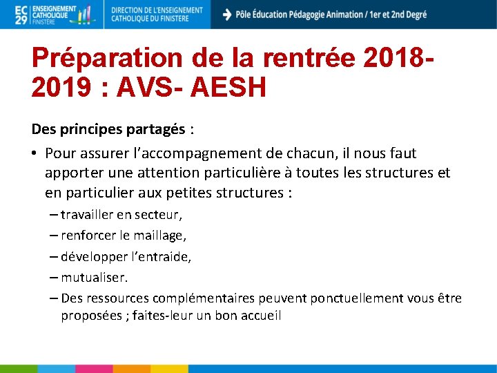 Préparation de la rentrée 20182019 : AVS- AESH Des principes partagés : • Pour