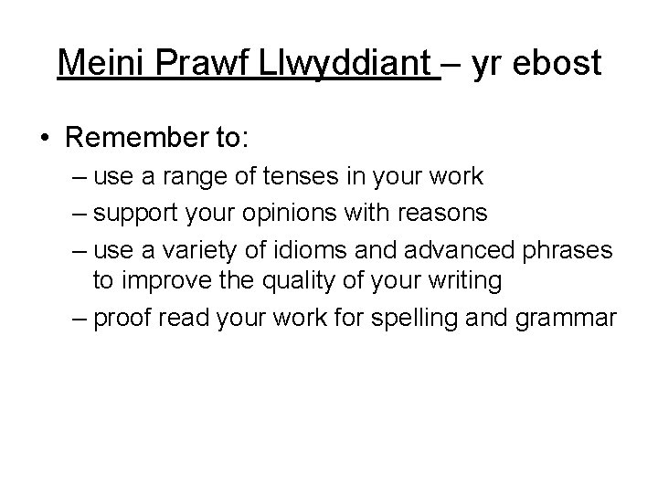 Meini Prawf Llwyddiant – yr ebost • Remember to: – use a range of