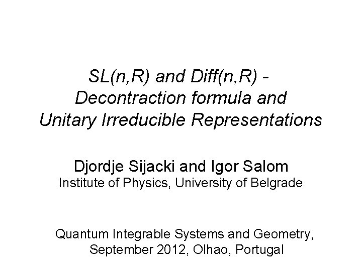 SL(n, R) and Diff(n, R) Decontraction formula and Unitary Irreducible Representations Djordje Sijacki and