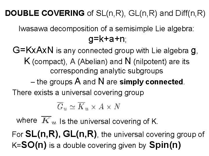 DOUBLE COVERING of SL(n, R), GL(n, R) and Diff(n, R) Iwasawa decomposition of a