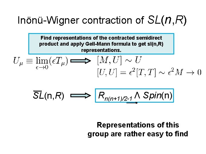 Inönü-Wigner contraction of SL(n, R) Find representations of the contracted semidirect product and apply