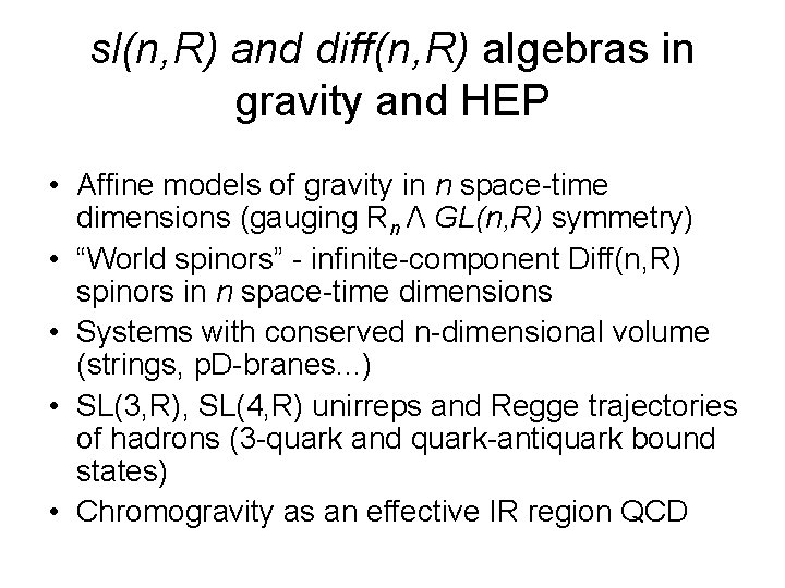 sl(n, R) and diff(n, R) algebras in gravity and HEP • Affine models of